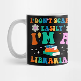 I Don't Scare Easily I'm A Librarian Mug